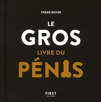 Fred Royer - Le gros livre du pénis.