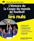 François Thomazeau - L'histoire de la coupe du monde de football pour les nuls.
