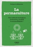 Philippe de Mélambès - Le petit livre de la permaculture - Une méthode écologie, productive, durable et autosuffisante !.