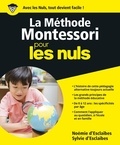 Noémie d' Esclaibes et Sylvie d' Esclaibes - La méthode Montessori pour les nuls.