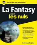 Jean-Louis Fetjaine - La Fantasy pour les nuls.