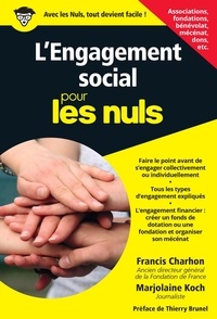 Francis Charhon et Marjolaine Koch - L'engagement social pour les nuls.