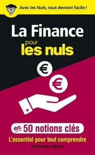 Christophe Nijdam - La finance pour les nuls en 50 notions clés.