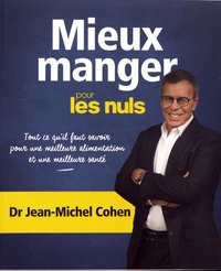 Jean-Michel Cohen - Mieux manger pour les nuls.