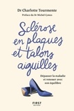 Charlotte Tourmente - Sclérose en plaques et talons aiguille - Dépasser la maladie et renouer avec son équilibre.