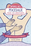 Rachel Beider - Massages pour les débutants - Se relaxer et relâcher les tensions.