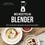 Samuel Loutaty - Mes recettes au blender - 150 recettes simples et gourmandes !.