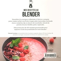 Mes recettes au blender. 150 recettes simples et gourmandes !