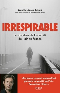 Jean-Christophe Brisard - Irrespirable - Enquête sur la qualité de l'air en france.