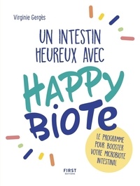 Virginie Gergès - Un intestin heureux avec Happybiote - Le programme pour booster votre microbiote intestinal.