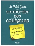 Laurent Gaulet - Le petit guide pour emmerder ses collègues.