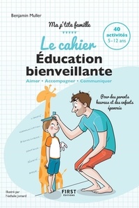 Benjamin Müller - Le cahier Education bienveillante.