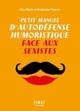 Ben Ifrah et Benjamin Veyres - Petit manuel d'autodéfense humoristique face aux sexistes.