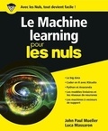 John-Paul Mueller et Luca Massaron - Le Machine learning pour les nuls.