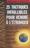 Laure Fournier et Pierre Sahnoun - 25 tactiques infaillibles pour vendre à l'étranger.