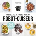 Marie Rossignol et Valérie Duclos - Mes recettes de tous les jours au robot-cuiseur.