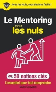 Gisèle Szczyglak - Le mentoring pour les nuls en 50 notions clés.