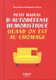 Benjamin Ifrah et Benjamin Veyres - Petit manuel d'autodéfense humoristique quand on est au chômage.