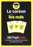 Eunjin Kim - Le coréen pour les nuls - 400 Flash cards, la méthode la plus rapide et efficace pour apprendre le coréen.