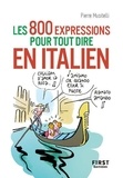 Pierre Musitelli - Le petit livre des 800 expressions pour tout dire en italien.
