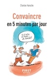 Charles Haroche - Convaincre en 5 minutes par jour.