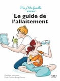 Marjolaine Solaro et Marie-Christine Bourg-Charuau - Le guide de l'allaitement.