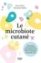 Alain Geloen et Alexandra Raillan - Le microbiote cutané.