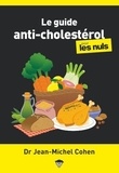 Jean-Michel Cohen - Le guide anti-cholestérol pour les nuls.