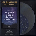 Blandine Pluchet - Les Chasseurs d'étoiles - Avec Le petit guide du ciel nocturne et 1 cherche-étoiles.