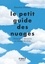 Blandine Pluchet - Le petit guide des nuages - Observer et découvrir un monde de rêves.