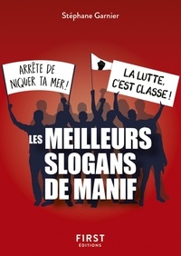 Stéphane Garnier - Les meilleurs slogans de manif.