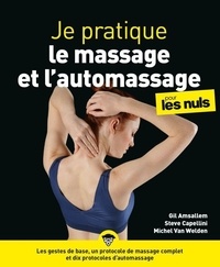 Gil Amsallem et Steve Capellini - Je pratique le massage et l'automassage pour les nuls.