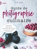 Beata Lubas - Guide de photographie culinaire.