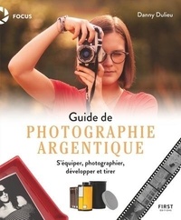 Danny Dulieu - Guide de photographie argentique.