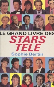 Sophie Bertin - Le grand livre des stars télé.