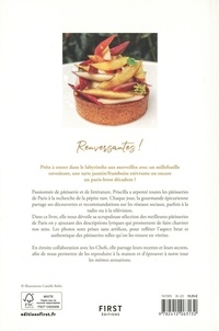 Renversantes !. Les meilleures pâtisseries de Paris racontées par Priscilla Lanzarotti, préface de Pierre Hermé & les recettes des chefs
