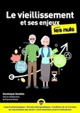 Dominique Boulbès - Le vieillissement et ses enjeux pour les nuls.