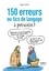 Hugo Coniez - 150 erreurs ou tics de langage à proscrire !.