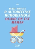  RiM - Petit manuel d'autodéfense humoristique quand on est maman.