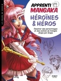 Sonia Leong - Apprenti mangaka, héroïnes & héros - Dessiner des personnages et des scènes de mangas étape par étape.