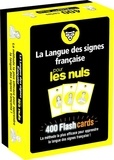 Olivier Marchal et Thomas Tessier - La langue des signes française pour les nuls - 400 flashcards, La méthode la plus efficace pour apprendre la langue des signes française !.