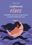 Didier Colin - Le petit livre des rêves - Trouvez la signifcation de vos rêves et découvrez ce qu'ils révèlent de vous.