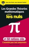 Jean-Louis Boursin - Les grandes théories mathématiques pour les nuls en 50 notions-clés.