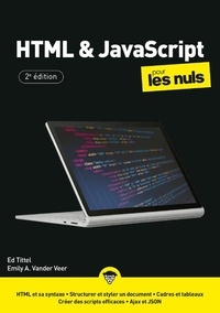 Emily A. VANDER VEER et Ed Tittel - HTML & JavaScript pour les nuls.