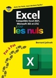 Bernard Jolivalt - Excel pas à pas pour les Nuls - Compatible Excel 2021, Microsoft 365 et LTSC.