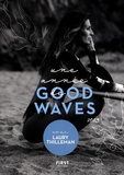 Laury Thilleman - Une année de Good Waves.