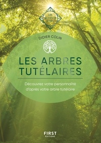 Didier Colin - Les arbres tutélaires - Découvrez votre personnalité d'après votre arbre tutélaire.