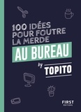  Topito - 100 idées pour foutre la merde au bureau.
