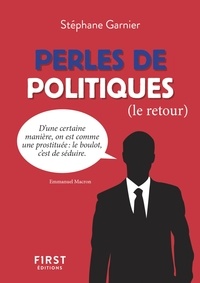 Stéphane Garnier - Perles de politiques (le retour).