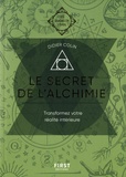 Didier Colin - Le secret de l'alchimie.